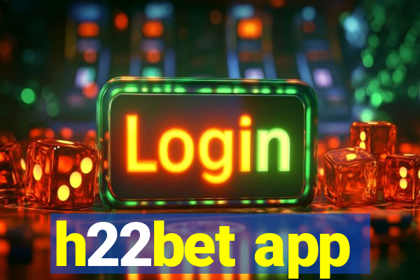 h22bet app